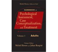 Handbook Of Psychological Assessment, Case Conceptualization, And Treatment, Volume 1