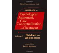 Handbook Of Psychological Assessment, Case Conceptualization, And Treatment, Volume 2