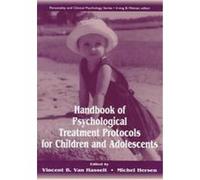 Handbook of Psychological Treatment Protocols for Children and Adolescents, Lea Series in Personality and Clinical Psychology