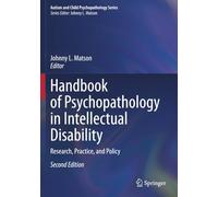 Handbook of Psychopathology in Intellectual Disability: Research, Practice, and Policy