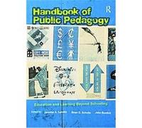 Handbook of Public Pedagogy, Studies in Curriculum Theory Series Jennifer A. Sandlin (Auteur)