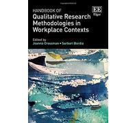 Handbook Of Qualitative Research Methodologies In Workplace Contexts