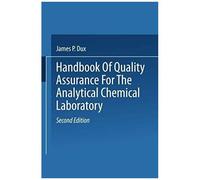 Handbook Of Quality Assurance For The Analytical Chemistry Laboratory