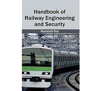 Handbook Of Railway Engineering And Security