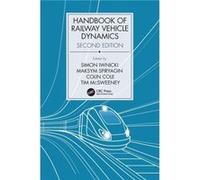 Handbook Of Railway Vehicle Dynamics, Second Edition