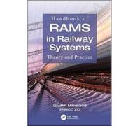 Handbook of RAMS in Railway Systems: Theory and Practice - [Livre en VO] Qamar Mahboob, Enrico Zio (Auteur)