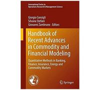 Handbook Of Recent Advances In Commodity And Financial Modeling