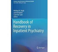 Handbook of Recovery in Inpatient Psychiatry (Evidence-Based Practices in Behavioral Health) - [Version Originale] Inconnu (Auteur)