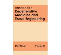 Handbook Of Regenerative Medicine And Tissue Engineering