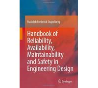 Handbook Of Reliability, Availability, Maintainability And Safety In Engineering Design