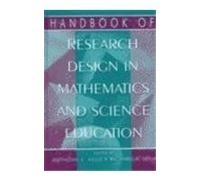 Handbook Of Research Design In Mathematics And Science Education