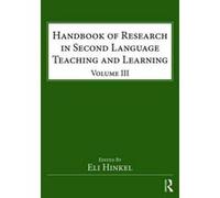 Handbook of Research in Second Language Teaching and Learning: Volume III: 3 (ESL & Applied Linguistics Professional Series) - [Version Originale] Inconnu (Auteur)