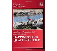 Handbook Of Research Methods And Applications In Happiness And Quality Of Life