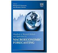 Handbook Of Research Methods And Applications In Macroeconomic Forecasting