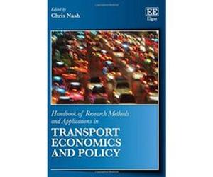 Handbook of Research Methods and Applications in Transport Economics and Policy (Handbooks of Research Methods and Applications Series) - [Livre en VO] Chris Nash (Auteur)