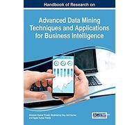 Handbook Of Research On Advanced Data Mining Techniques And Applications For Business Intelligence