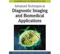 Handbook Of Research On Advanced Techniques In Diagnostic Imaging And Biomedical Applications
