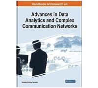 Handbook Of Research On Advances In Data Analytics And Complex Communication Networks