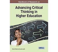 Handbook Of Research On Advancing Critical Thinking In Higher Education