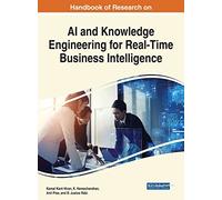 Handbook of Research on Ai and Knowledge Engineering for Real-time Business Intelligence