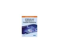Handbook Of Research On Ai Methods And Applications In Computer Engineering