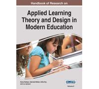 Handbook Of Research On Applied Learning Theory And Design In Modern Education, Vol 2