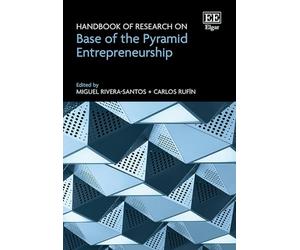Handbook of Research on Base of the Pyramid Entrepreneurship