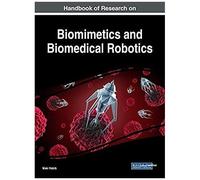 Handbook Of Research On Biomimetics And Biomedical Robotics