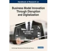 Handbook Of Research On Business Model Innovation Through Disruption And Digitalization