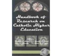 Handbook of Research on Catholic Higher Education
