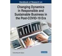 Handbook Of Research On Changing Dynamics In Responsible And Sustainable Business In The Post-Covid-19 Era