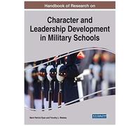 Handbook Of Research On Character And Leadership Development In Military Schools