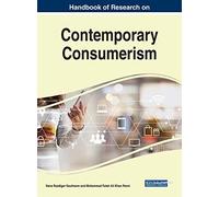 Handbook Of Research On Contemporary Consumerism