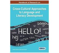 Handbook Of Research On Cross-Cultural Approaches To Language And Literacy Development