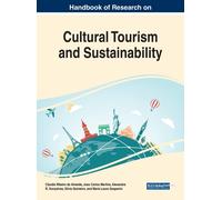 Handbook Of Research On Cultural Tourism And Sustainability