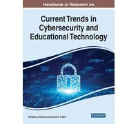 Handbook Of Research On Current Trends In Cybersecurity And Educational Technology