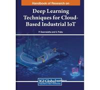 Handbook Of Research On Deep Learning Techniques For Cloud-Based Industrial Iot