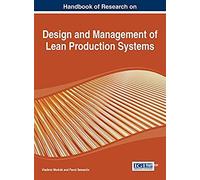 Handbook Of Research On Design And Management Of Lean Production Systems
