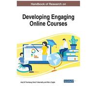 Handbook Of Research On Developing Engaging Online Courses