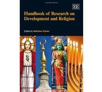 Handbook of Research on Development and Religion (Elgar Original Reference) - [Livre en VO] Matthew Clarke (Auteur)