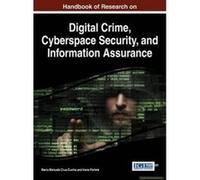 Handbook of Research on Digital Crime, Cyberspace Security, and Information Assurance - [Version Originale] Maria Manuela Cruz - Cunha, Irene Maria Portela (Auteur)