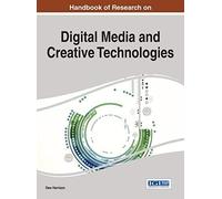 Handbook Of Research On Digital Media And Creative Technologies