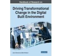 Handbook Of Research On Driving Transformational Change In The Digital Built Environment