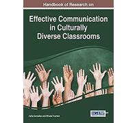 Handbook Of Research On Effective Communication In Culturally Diverse Classrooms