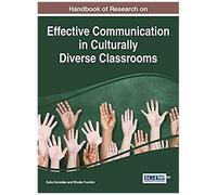 Handbook Of Research On Effective Communication In Culturally Diverse Classrooms