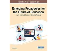 Handbook Of Research On Emerging Pedagogies For The Future Of Education