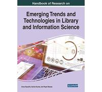 Handbook Of Research On Emerging Trends And Technologies In Library And Information Science