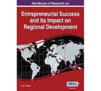 Handbook Of Research On Entrepreneurial Success And Its Impact On Regional Development, Vol 2