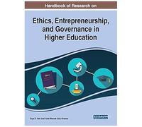 Handbook Of Research On Ethics, Entrepreneurship, And Governance In Higher Education