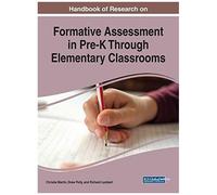 Handbook Of Research On Formative Assessment In Pre-K Through Elementary Classrooms